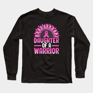 Daughter of a Warrior Breast Cancer Long Sleeve T-Shirt